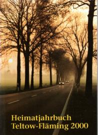 Heimatjahrbuch Teltow-Fläming, 07. Jahrgang, 2000 Heimatjahrbuch Teltow-Fläming, 07. Jahrgang, 2000