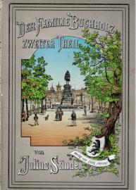 Die Familie Buchholz. Zweiter Teil. Aus dem Leben der Hauptstadt. Die Familie Buchholz. Zweiter Teil. Aus dem Leben der Hauptstadt.