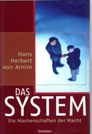 Das System : Die Machenschaften der Macht Das System : Die Machenschaften der Macht