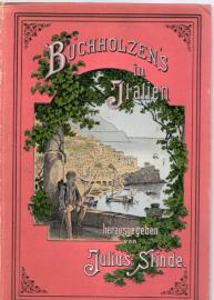 Buchholzens in Italien - Reise-Abenteuer von Wilhelmine Buchholz Buchholzens in Italien - Reise-Abenteuer von Wilhelmine Buchholz
