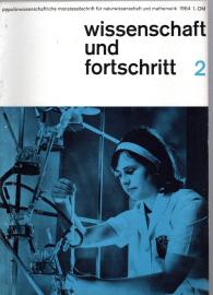 wissenschaft und fortschritt populärwissenschaftliche monatsschrift für naturwissenschaft und mathematik 14.Jg. Nr. 2(1964) wissenschaft und fortschritt populärwissenschaftliche monatsschrift für naturwissenschaft und mathematik 14.Jg. Nr. 2(1964)
