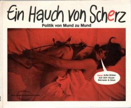 Ein Hauch von Scherz. Politik von Mund zu Mund. Ein Hauch von Scherz. Politik von Mund zu Mund.
