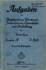 Aufgaben zur Rechtschreibung, Wortkunde, Zeichensetzung, Sprachlehre und Stilbildung Ausg. A, 2. Heft, 3. u. 4. Schuljahr Aufgaben zur Rechtschreibung, Wortkunde, Zeichensetzung, Sprachlehre und Stilbildung Ausg. A, 2. Heft, 3. u. 4. Schuljahr