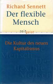 Der flexible Mensch. Die Kultur des neuen Kapitalismus Der flexible Mensch. Die Kultur des neuen Kapitalismus
