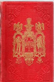 Theodor Körner's sämmtliche Werke. Im Auftrage der Mutter des Dichters herausgegeben und mit einem Vorwort begleitet von Karl Streckfuß. Theodor Körner's sämmtliche Werke. Im Auftrage der Mutter des Dichters herausgegeben und mit einem Vorwort begleitet von Karl Streckfuß.
