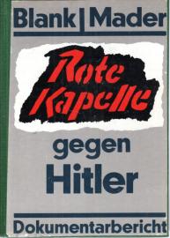 Rote Kapelle gegen Hitler: Dokumentarbericht 