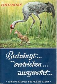 Bedrängt, vertrieben, ausgerottet ... - Schicksale seltener Tiere. Bedrängt, vertrieben, ausgerottet ... - Schicksale seltener Tiere.