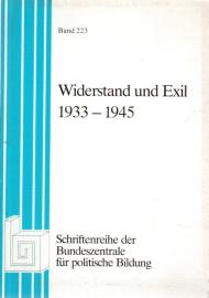 Widerstand und Exil, 1933-1945 Widerstand und Exil, 1933-1945