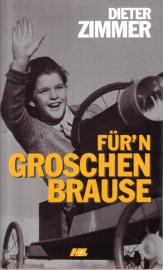 Für'n Groschen Brause: Ein Familienroman