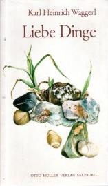 Liebe Dinge : literarische Miniaturen Liebe Dinge : literarische Miniaturen