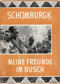 Meine Freunde im Busch : Eine Filmfahrt durch Afrika Meine Freunde im Busch : Eine Filmfahrt durch Afrika