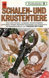 Schalen- und Krustentiere - Ein Spezialkochbuch Schalen- und Krustentiere - Ein Spezialkochbuch