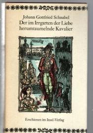 Der im Irrgarten der Liebe herumtaumelnde Kavalier. Der im Irrgarten der Liebe herumtaumelnde Kavalier.