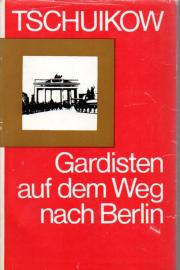 Gardisten auf dem Weg nach Berlin