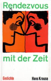 Rendezvous mit der Zeit. Gedichte. Mit Illustrationen von Karl Schrader. Rendezvous mit der Zeit. Gedichte. Mit Illustrationen von Karl Schrader.