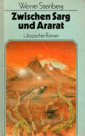 Zwischen Sarg und Ararat. Utopischer Roman
