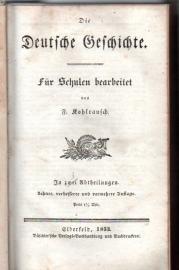 Die Deutsche Geschichte : in 2 Abtheilungen. Für Schulen bearbeitet. . Beigebunden:3. Abth.: Die deutschen Freiheitskriege von 1813, 1814 und 1815 enthaltend Die Deutsche Geschichte : in 2 Abtheilungen. Für Schulen bearbeitet. . Beigebunden:3. Abth.: Die deutschen Freiheitskriege von 1813, 1814 und 1815 enthaltend