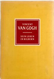 Vincent van Gogh : 1853 - 1890. Sein Leben in Bildern