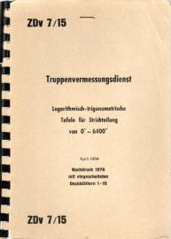 ZDv 7/15.- Truppenvermessungsdienst. Logarithmisch-trigonometrische Tafeln für Strichteilung von 0-6400 ZDv 7/15.- Truppenvermessungsdienst. Logarithmisch-trigonometrische Tafeln für Strichteilung von 0-6400