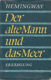 Der alte Mann und das Meer. Erzählung. Der alte Mann und das Meer. Erzählung.