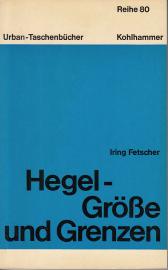 Hegel - Größe und Grenzen
