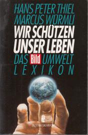 Wir schützen unser Leben Das Bild Umwelt Lexikon Wir schützen unser Leben Das Bild Umwelt Lexikon