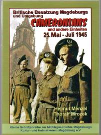 Britische Besatzung Magdeburg und Umgebung: CAMERONIANS und andere Einheiten 25.Mai-Juli 1945 Britische Besatzung Magdeburg und Umgebung: CAMERONIANS und andere Einheiten 25.Mai-Juli 1945