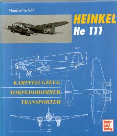 Heinkel He 111: Kampfflugzeug - Torpedobomber - Transporter