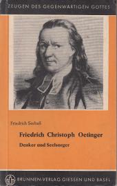 Friedrich Christoph Oetinger - Denker und Seelsorger Friedrich Christoph Oetinger - Denker und Seelsorger