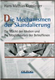 Die Kunst der Skandalierung und die Illusion der Wahrheit : Die Macht der Medien und die Möglichkeiten der Betroffenen Die Kunst der Skandalierung und die Illusion der Wahrheit : Die Macht der Medien und die Möglichkeiten der Betroffenen