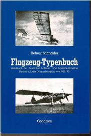 Flugzeug-Typenbuch. Handbuch der deutschen Luftfahrt- und Zubehör-Industrie. Nachdruck der Originalausgabe von 1939/40.  Flugzeug-Typenbuch. Handbuch der deutschen Luftfahrt- und Zubehör-Industrie. Nachdruck der Originalausgabe von 1939/40.
