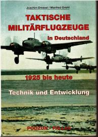 Taktische Militärflugzeuge in Deutschland 1925 bis heute. Technik und Entwicklung Taktische Militärflugzeuge in Deutschland 1925 bis heute. Technik und Entwicklung