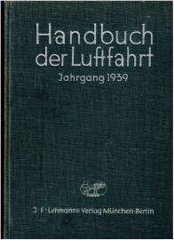 Handbuch der Luftfahrt Jahrgang 1939 : ehemals Taschenbuch der Luftflotten  Handbuch der Luftfahrt Jahrgang 1939 : ehemals Taschenbuch der Luftflotten