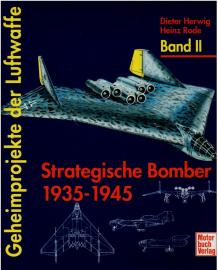 Geheimprojekte der Luftwaffe, Bd.2, Strategische Bomber 1935-1945