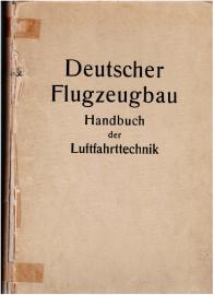 Deutscher Flugzeugbau. Handbuch der Luftfahrttechnik. Deutscher Flugzeugbau. Handbuch der Luftfahrttechnik.