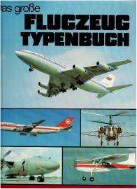 Das große Flugzeugtypenbuch Das große Flugzeugtypenbuch