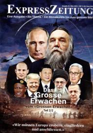 ExpressZeitung Eine Ausgabe-Ein Thema-Ein Mosaikstein hin zum grossen Bild. Ausg. 46 März 2022 ExpressZeitung Eine Ausgabe-Ein Thema-Ein Mosaikstein hin zum grossen Bild. Ausg. 46 März 2022