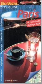 Go Vista City Guide: Paris - aktualisierte Auflage 2006