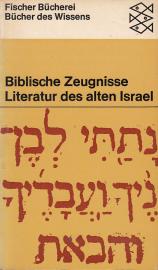 Biblische Zeugnisse. Literatur des alten Israel