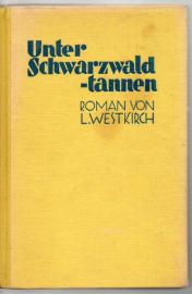 Unter Schwarzwaldtannen - Roman Unter Schwarzwaldtannen - Roman