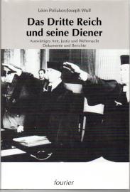 Das Dritte Reich und seine Diener. Auswärtiges Amt, Justiz und Wehrmacht. Dokumente und Berichte Das Dritte Reich und seine Diener. Auswärtiges Amt, Justiz und Wehrmacht. Dokumente und Berichte