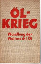 Ölkrieg Wandlung der Weltmacht Öl Ölkrieg Wandlung der Weltmacht Öl