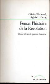 Penser l'histoire de la Révolution: Deux siècles de passion française