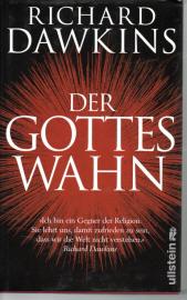Der Gotteswahn: Einer der einflussreichsten Intellektuellen der Gegenwart zeigt, warum der Glaube an Gott einer vernünftigen Betrachtung nicht standhalten kann