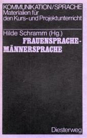 Frauensprache - Männersprache: Ein Arbeitsbuch zur geschlechtsspezifischen Sprachverwendung Frauensprache - Männersprache: Ein Arbeitsbuch zur geschlechtsspezifischen Sprachverwendung
