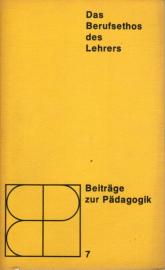 Das Berufsethos des Lehrers Das Berufsethos des Lehrers