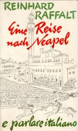 Eine Reise nach Neapel ... e parlare italiano - ein Sprachkurs durch Italien