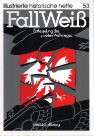 Fall Weiss. Entfesselung des zweiten Weltkrieges