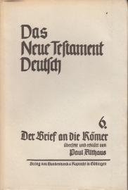 Das Neue Testament Deutsch. Bd. 6: Der Brief an die Römer Das Neue Testament Deutsch. Bd. 6: Der Brief an die Römer