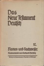 Das Neue Testament Deutsch. Band 12. Namen- u. Sachweiser 